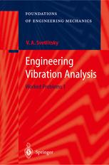Engineering Vibration Analysis Worked Problems 1 1st Edition V A Svetlitsky Auth