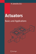 Actuators Basics And Applications 1st Edition Hartmut Janocha Auth