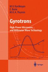 Gyrotrons High Power Microwave And Millimeter Wave Technology 1st Edition Dr M V Kartikeyan