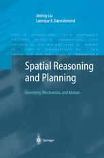 Spatial Reasoning And Planning Geometry Mechanism And Motion 1st Edition Jiming Liu