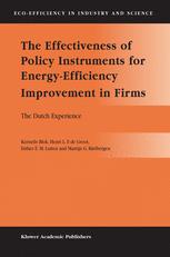 The Effectiveness Of Policy Instruments For Energyefficiency Improvement In Firms The Dutch Experience 1st Edition Kornelis Blok