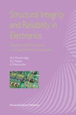 Structural Integrity And Reliability In Electronics Enhancing Performance In A Leadfree Environment 1st Edition W J Plumbridge