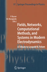 Fields Networks Computational Methods And Systems In Modern Electrodynamics A Tribute To Leopold B Felsen 1st Edition Wolfgang J R Hoefer Auth