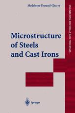 Microstructure Of Steels And Cast Irons 1st Edition Prof Dr S Sciences Madeleine Durandcharre Auth