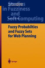 Fuzzy Probabilities And Fuzzy Sets For Web Planning 1st Edition Prof James J Buckley Auth