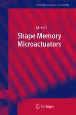 Shape Memory Microactuators 1st Edition Pd Dr Rer Nat Habil Manfred Kohl Auth