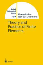 Theory And Practice Of Finite Elements 1st Edition Alexandre Ern