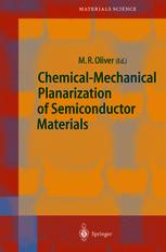 Chemicalmechanical Planarization Of Semiconductor Materials 1st Edition Michael R Oliver Auth