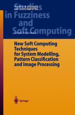 New Soft Computing Techniques For System Modeling Pattern Classification And Image Processing 1st Edition Prof Ph D
