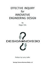 Effective Inquiry For Innovative Engineering Design 1st Edition Ozgur Eris Phd Auth