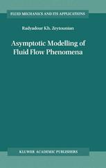 Asymptotic Modelling Of Fluid Flow Phenomena 1st Edition Radyadour Kh Zeytounian Auth