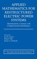 Applied Mathematics For Restructured Electric Power Systems Optimization Control And Computational Intelligence 1st Edition Joe H Chow