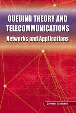 Queuing Theory And Telecommunications Networks And Applications Giovanni Giambene Auth