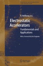 Electrostatic Accelerators Fundamentals And Applications 1st Edition R Hellborg