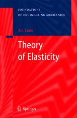 Theory Of Elasticity A I Lurie Professor Dr Alexander Belyaev Auth