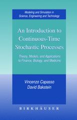 An Introduction To Continuoustime Stochastic Processes Theory Models And Applications To Finance Biology And Medicine Vincenzo Capasso