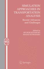 Simulation Approaches In Transportation Analysis Recent Advances And Challenges 1st Edition Michael Florian