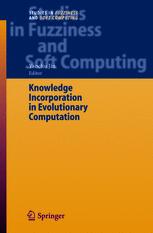 Knowledge Incorporation In Evolutionary Computation 1st Edition Xin Yao Auth