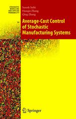 Averagecost Control Of Stochastic Manufacturing Systems 1st Edition Suresh P Sethi