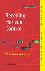 Receding Horizon Control Model Predictive Control For State Models 1st Edition Wook Hyun Kwon Phd