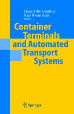 Container Terminals And Automated Transport Systems Logistics Control Issues And Quantitative Decision Support 1st Edition Dirk Steenken