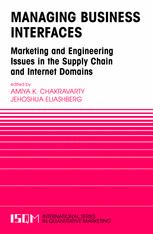 Managing Business Interfaces Marketing And Engineering Issues In The Supply Chain And Internet Domains 1st Edition Richard M Franza