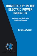 Uncertainty In The Electric Power Industry Methods And Models For Decision Support 1st Edition Christoph Weber Auth