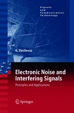 Electronic Noise And Interfering Signals Principles And Applications 1st Edition Dr Gabriel Vasilescu Auth