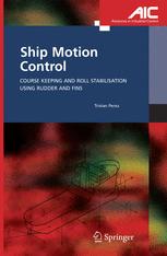 Ship Motion Control Course Keeping And Roll Stabilisation Using Rudder And Fins 1st Edition Tristan Perez Phd Auth