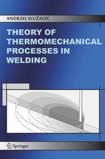 Theory Of Thermomechanical Processes In Welding 1st Edition Andrzej Sualec Auth