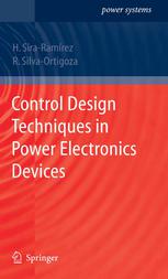 Control Design Techniques In Power Electronics Devices 1st Edition Hebertt Siraramrez Phd