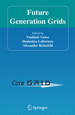 Future Generation Grids Proceedings Of The Workshop On Future Generation Grids November 15 2004 Dagstuhl Germany 1st Edition Craig A Lee