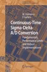 Continuoustime Sigmadelta Ad Conversion Fundamentals Performance Limits And Robust Implementations 1st Edition Dring Maurits Ortmanns