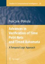 Advances In Verification Of Time Petri Nets And Timed Automata A Temporal Logic Approach 1st Edition Docdrhab Wojciech Penczek