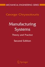 Manufacturing Systems Theory And Practice 2nd Edition George Chryssolouris Auth