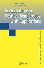 Perturbations Of Positive Semigroups With Applications 1st Edition Jacek Banasiak Phd