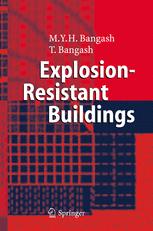 Explosionresistant Buildings Design Analysis And Case Studies 1st Edition Prof Dr Myh Bangash