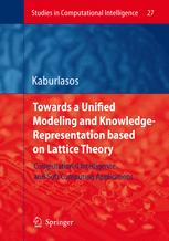 Towards A Unified Modeling And Knowledgerepresentation Based On Lattice Theory Computational Intelligence And Soft Computing Applications 1st Edition Prof Vassilis G Kaburlasos Auth