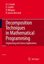 Decomposition Techniques In Mathematical Programming Engineering And Science Applications 1st Edition Professor Antonio J Conejo