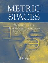 Metric Spaces 1st Edition Satish Shirali Harkrishan L Vasudeva Auth