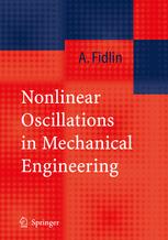 Nonlinear Oscillations In Mechanical Engineering 1st Edition Alexander Fidlin Dring Auth