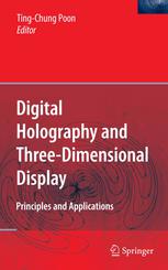 Digital Holography And Threedimensional Display Principles And Applications 1st Edition William J Dallas Auth
