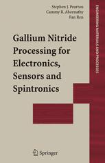 Gallium Nitride Processing For Electronics Sensors And Spintronics 1st Edition Stephen J Pearton Phd