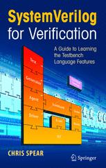 Systemverilog For Verification A Guide To Learning The Testbench Language Features Chris Spear Auth