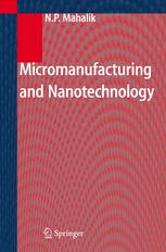 Micromanufacturing And Nanotechnology 1st Edition Dr Nitaigour Premchand Mahalik Auth