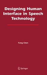 Designing Human Interface In Speech Technology 1st Edition Fang Chen Auth