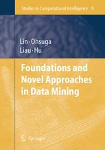 Foundations And Novel Approaches In Data Mining 1st Edition Lawrence J Mazlack Auth