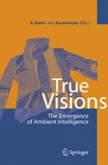 True Visions The Emergence Of Ambient Intelligence 1st Edition Emile Aarts