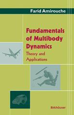 Fundamentals Of Multibody Dynamics Theory And Applications 1st Edition Farid M L Amirouche Auth