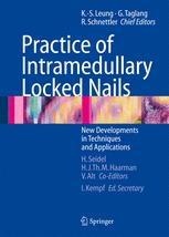 Practice Of Intramedullary Locked Nails New Developments In Techniques And Applications 1st Edition K S Leung